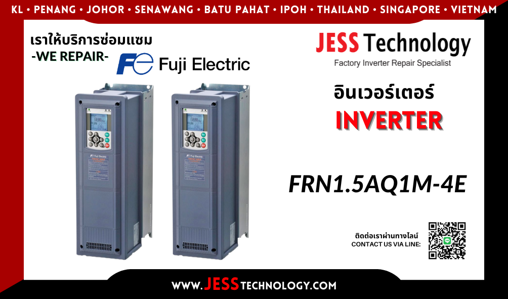 บริการซ่อมอินเวอร์เตอร์ Fuji Electric FRN1.5AQ1M-4E ในพื้นที่ &