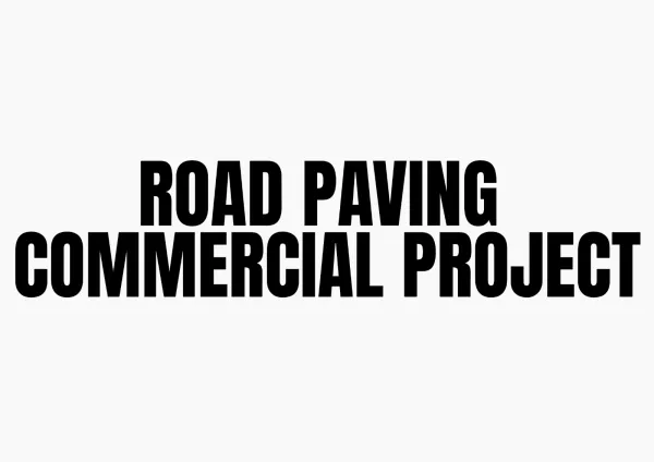 Road Paving Commercial Project