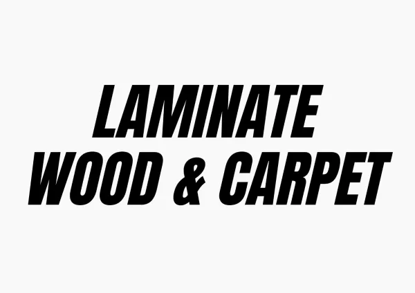 Laminate Wood & Carpet