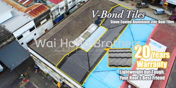 V-Bond Tiles - Lightweight but Tough, Your Roof's Best Friend V-Bond Tiles Stone Coated Zinc-Aluminium Roof Tiles Selangor, Malaysia, Johor Bahru (JB), Kuala Lumpur (KL), Perak, Penang Services, Contractor, Specialist | Wai Hong Brothers Sdn Bhd