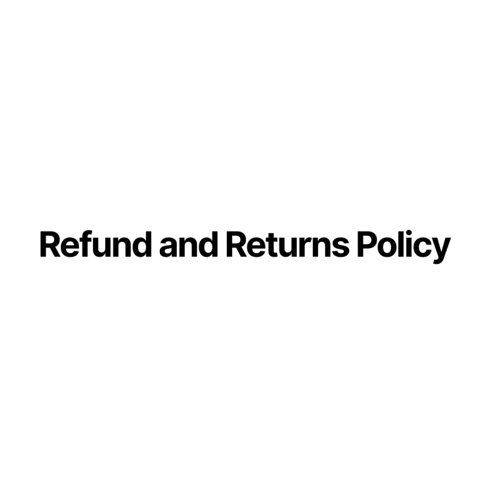 Refund and Returns Policy