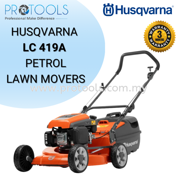 HUSQVARNA LC 419A PETROL LAWN MOVERS | 2.75kW Others Johor Bahru (JB), Malaysia, Senai Supplier, Suppliers, Supply, Supplies | Protools Hardware Sdn Bhd