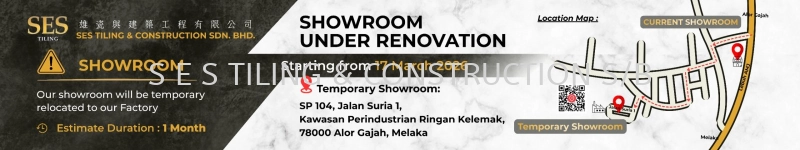 OUR SHOWROOM WILL BE TEMPORARY RELOCATED TO OUR FACTORY