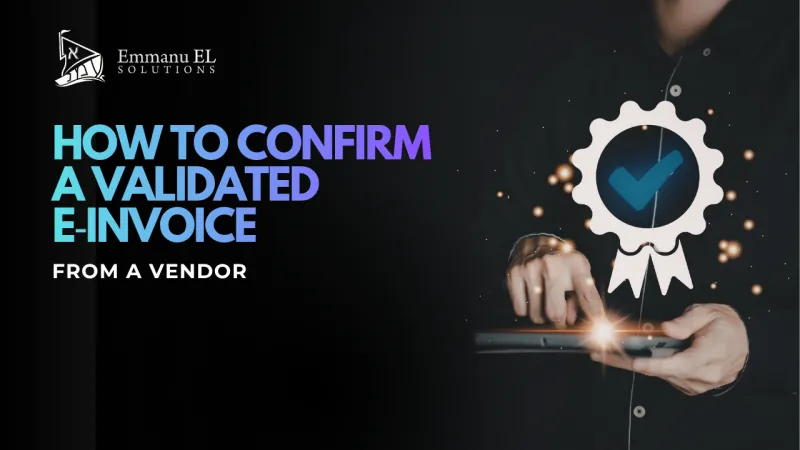 📢 How to Confirm a Validated E‑Invoice from a Vendor
