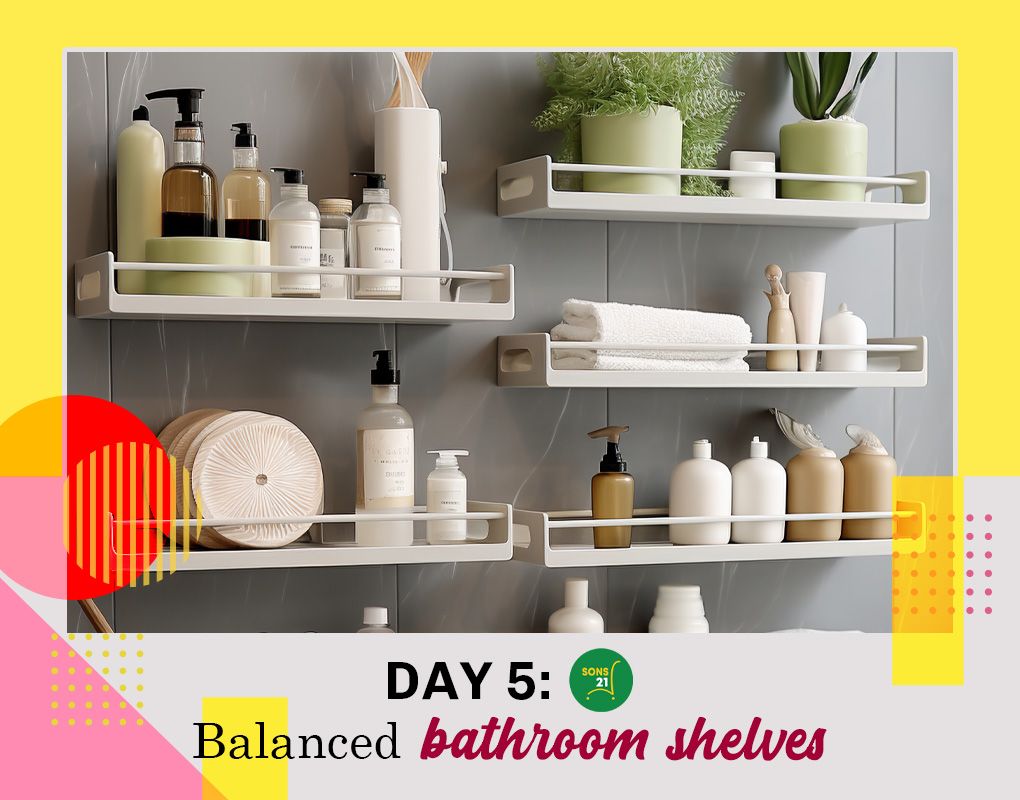 Day 5 Feng Shui: Balanced Bathroom Shelves for Good Flow
