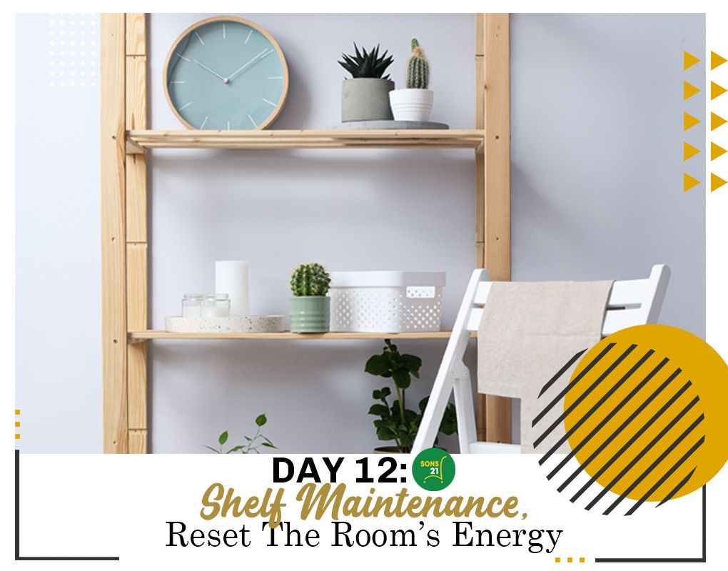 Day 12 Feng Shui: Shelf TLC Resets Room Energy Fresh