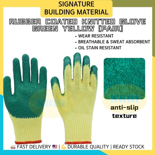 RUBBER COATED KNITTED GLOVE GREEN/YELLOW SAFETY GLOVES Selangor, Malaysia, Kuala Lumpur (KL), Rawang Supplier, Suppliers, Supply, Supplies | SIGNATURE BUILDING MATERIAL SDN BHD