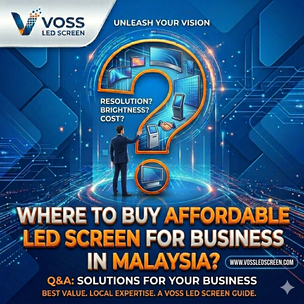 Where to buy affordable LED screen for business in Malaysia?