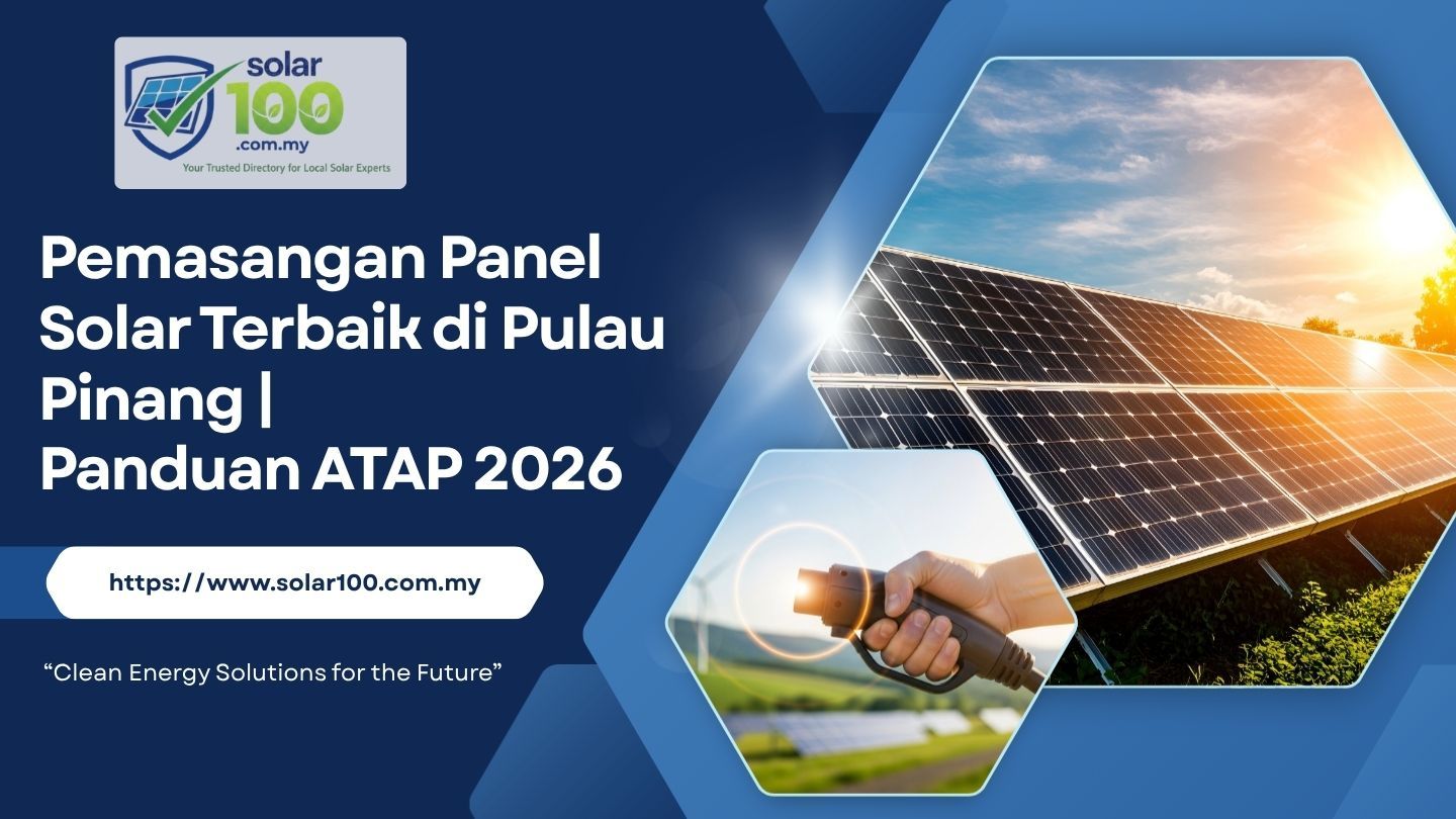 Penang Solar Panel Installation 2026 | Cost, TNB Savings, Solar ATAP & Installer Guide