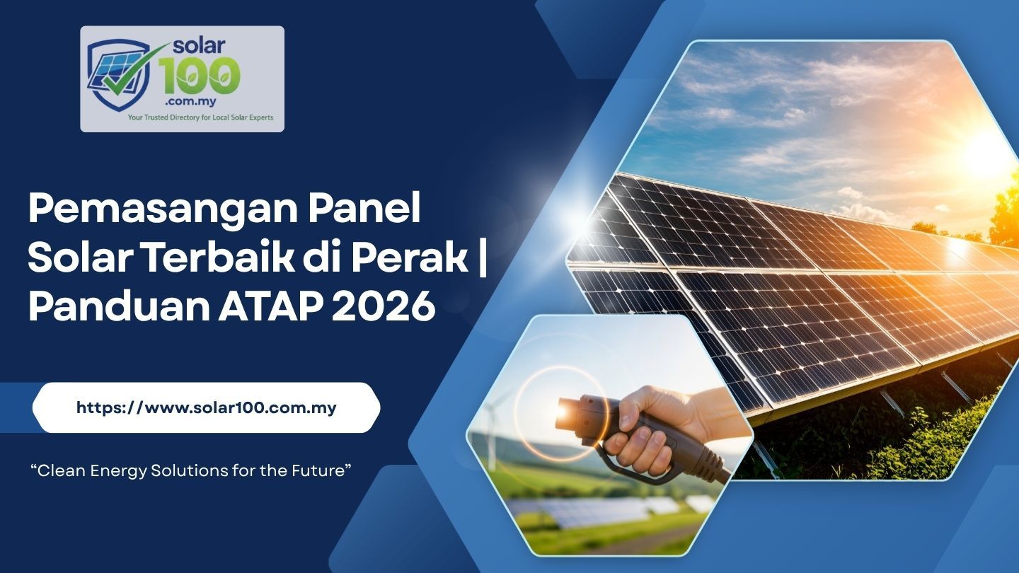 Perak Solar Panel Installation 2026 | Cost, TNB Savings, Solar ATAP & Installer Guide