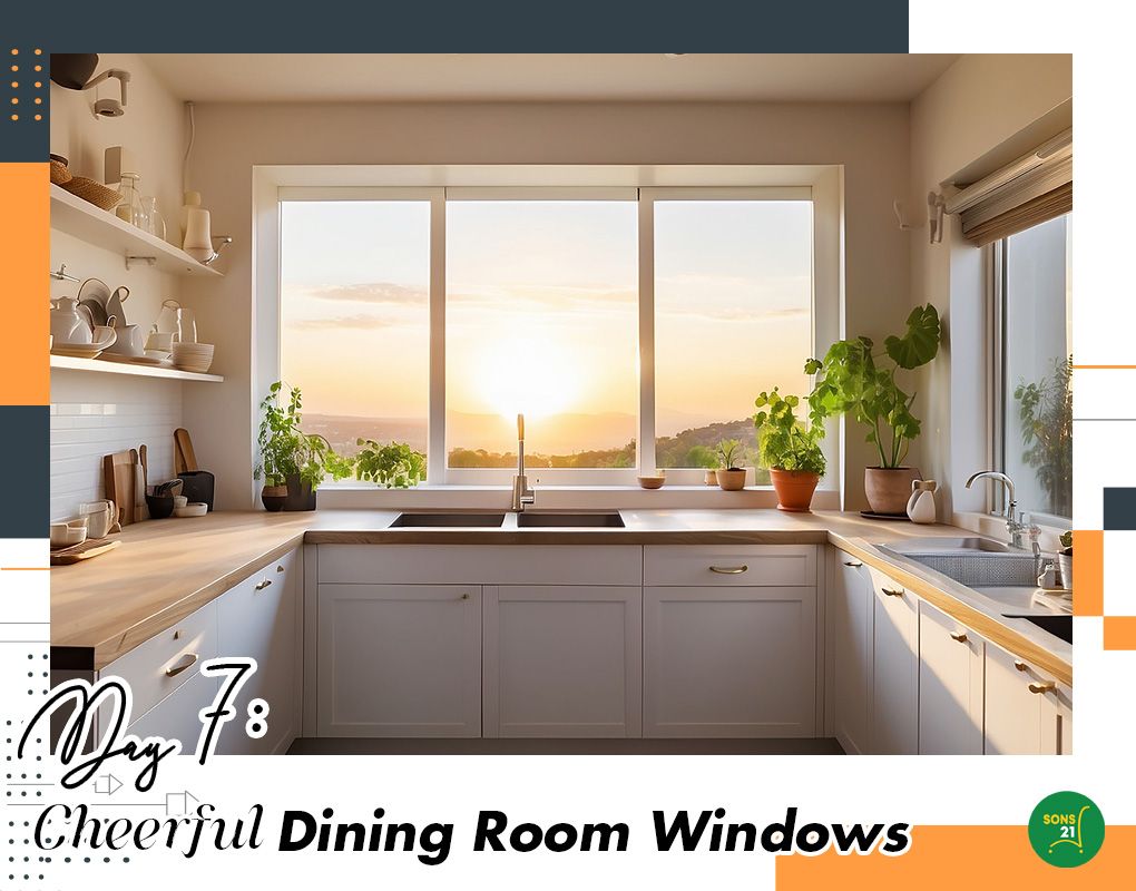 Day 7 Feng Shui: Dining Windows That Spark Joy & Prosperity