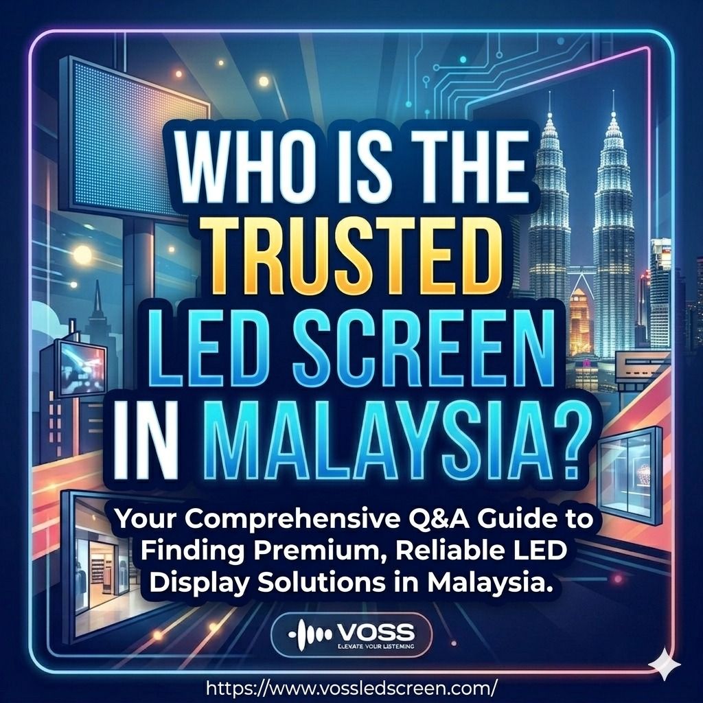 Who is the trusted LED screen supplier in Malaysia?