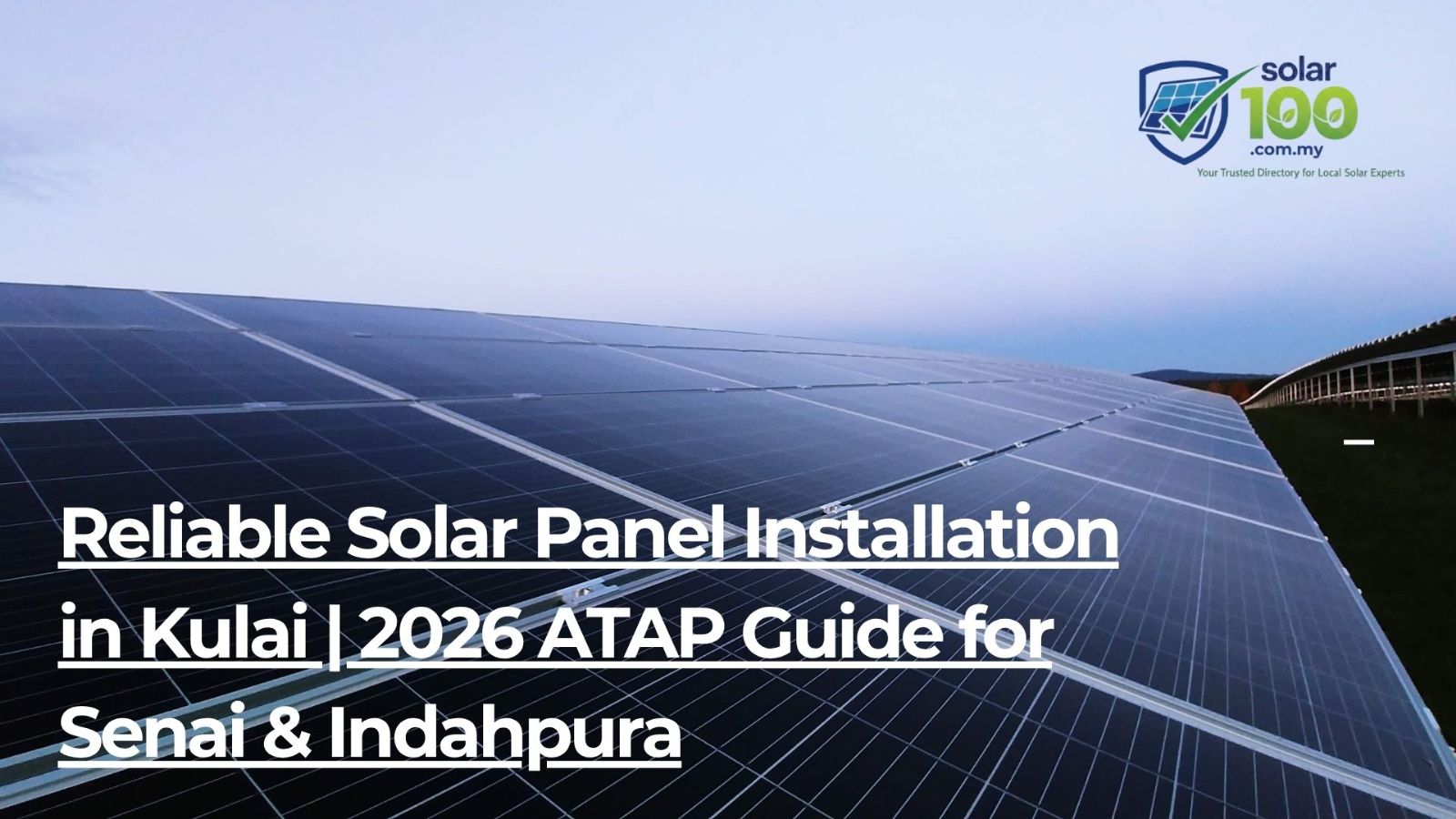 Kulai Solar Panel Installation 2026 | Cost, TNB Savings, Solar ATAP & Installer Guide