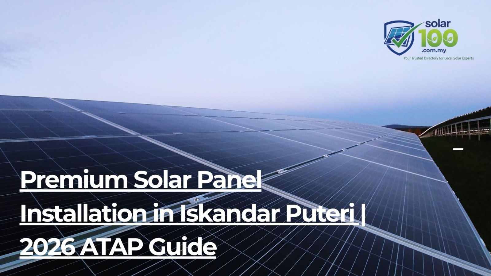 Iskandar Puteri Solar Panel Installation 2026 | Cost, TNB Savings & Installer Guide