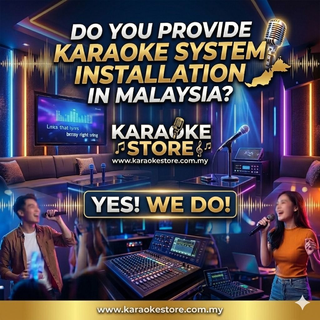Do you provide karaoke system installation in Malaysia?