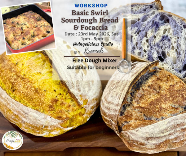 Basic Sourdough Swirl Bread & Focaccia Workshop Baking Workshop Baking & Culinary Kuala Lumpur (KL), Malaysia, Selangor, Danau Desa Class, Lesson, Workshop | Angelicioxs Studio