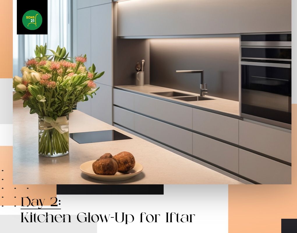 Day 2 Feng Shui: Kitchen Glow-Up for Blessed Iftar Feasts