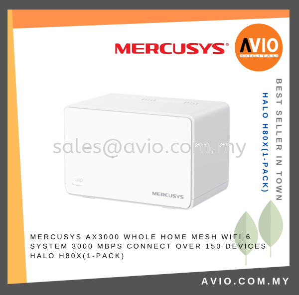 MERCUSYS AX3000 Whole Home Mesh WiFi 6 System 3000 Mbps Connect over 150 Devices Halo H80X(1-pack) MERCUSYS Johor Bahru (JB), Kempas, Johor Jaya Supplier, Suppliers, Supply, Supplies | Avio Digital