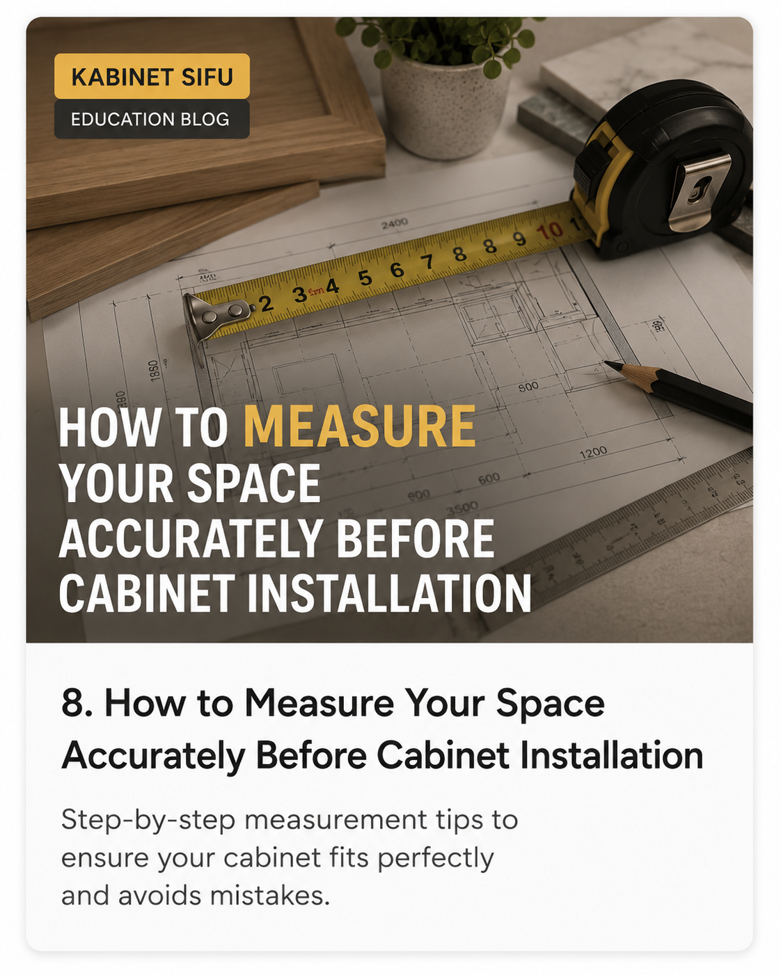 How to Measure Your Space Accurately Before Cabinet Installation | Kabinet Sifu
