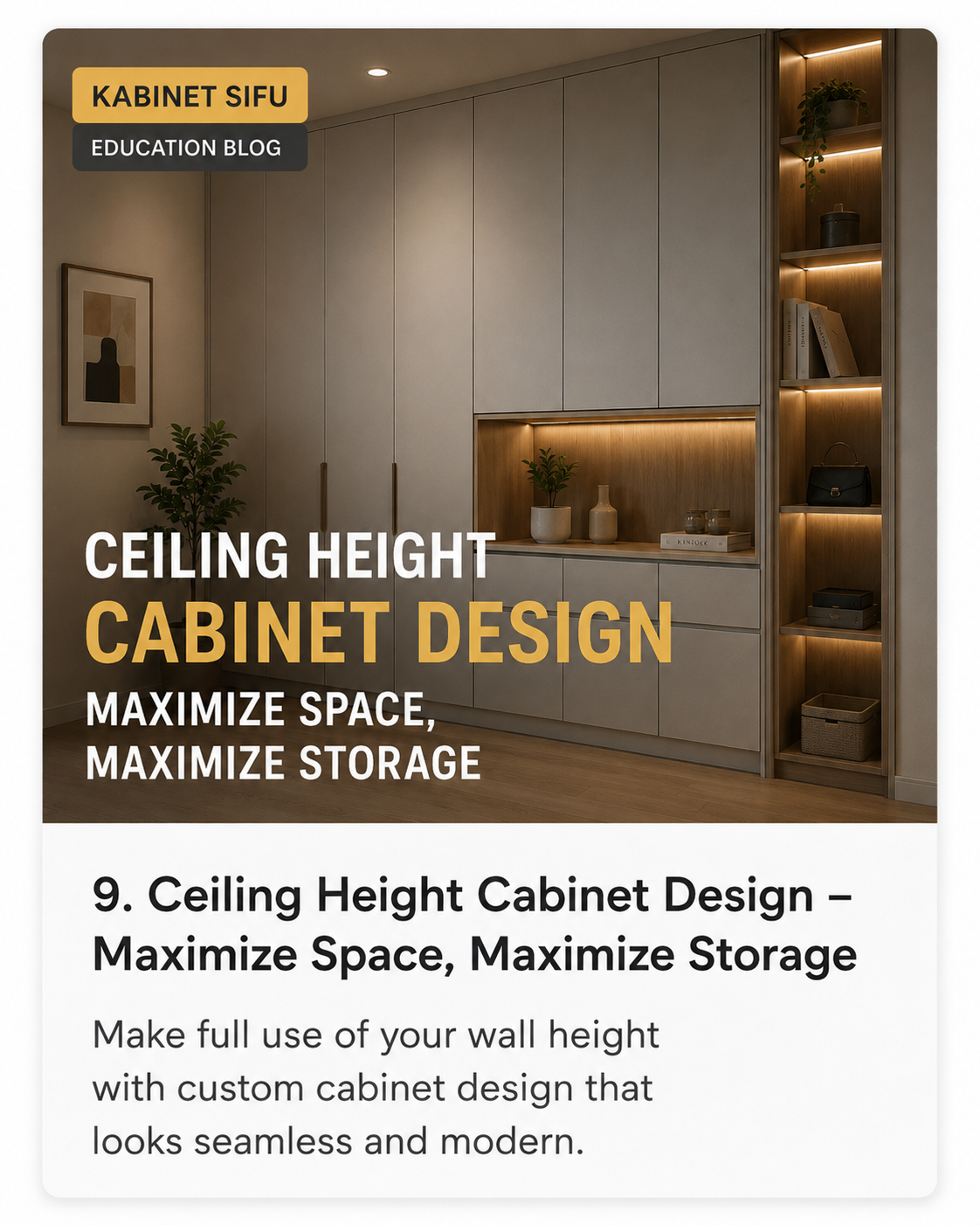 Ceiling Height Cabinet Design: Maximize Space and Storage at Home | Kabinet Sifu