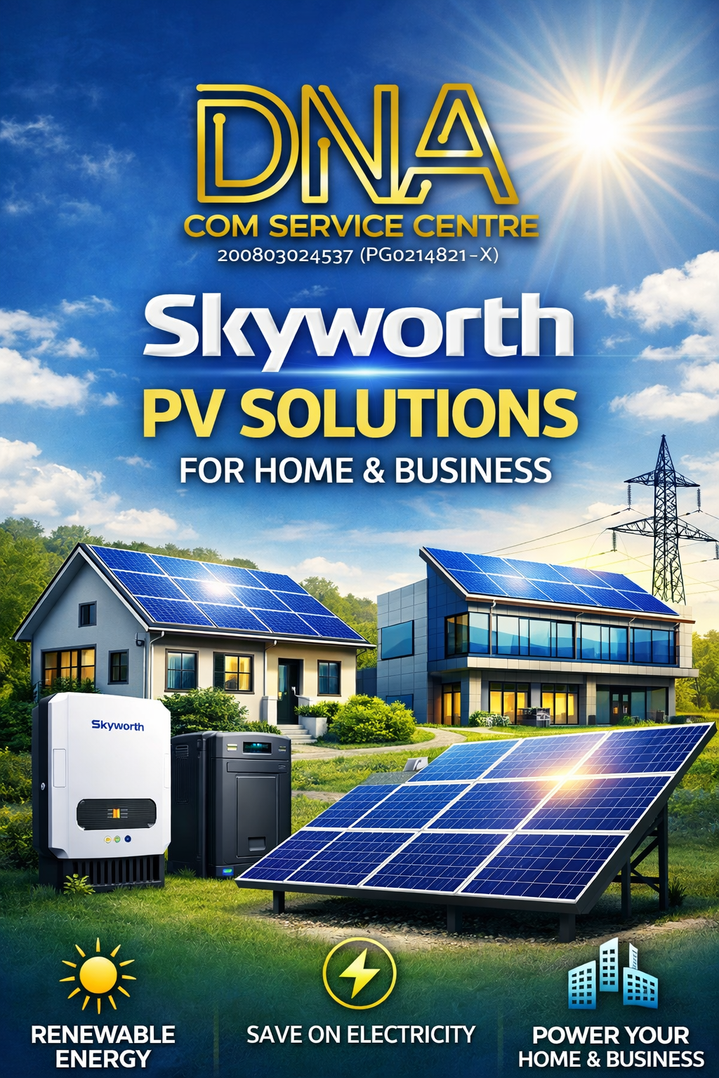 DNA COM SERVICE CENTRE introduces Skyworth PV Solutions for Home & Business 