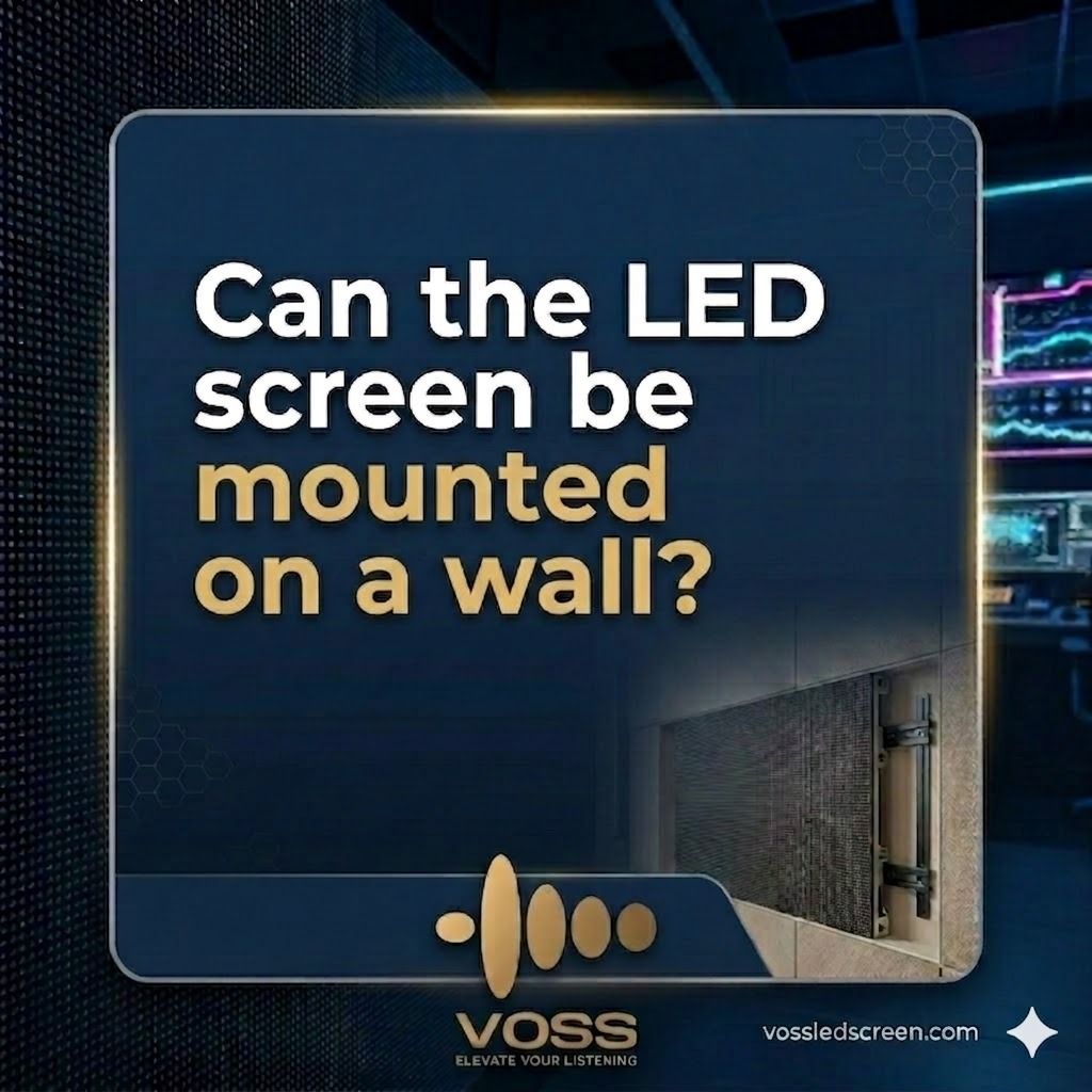 Can the LED screen be mounted on a wall?