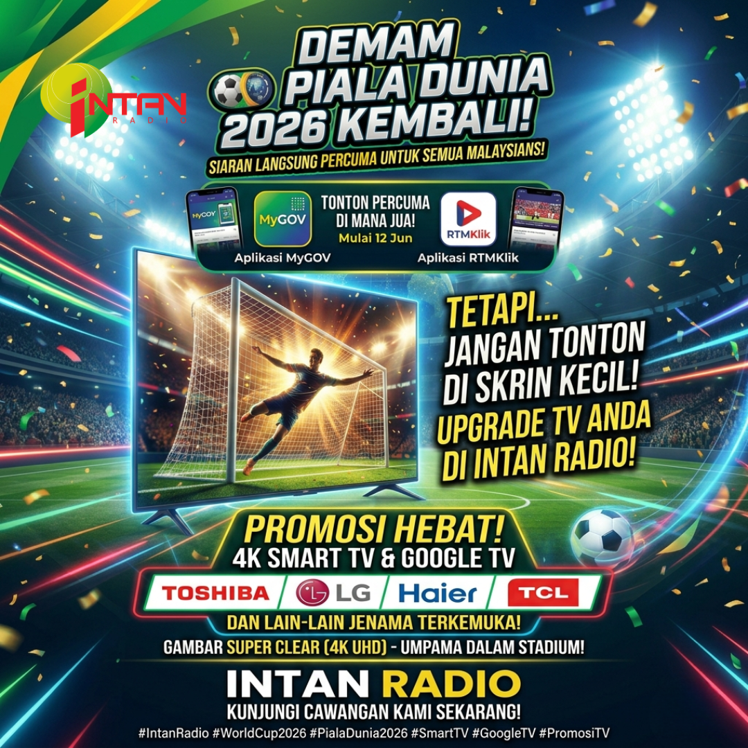 DEMAM PIALA DUNIA 2026 KEMBALI! SIARAN LANGSUNG PERCUMA UNTUK SEMUA MALAYSIANS!