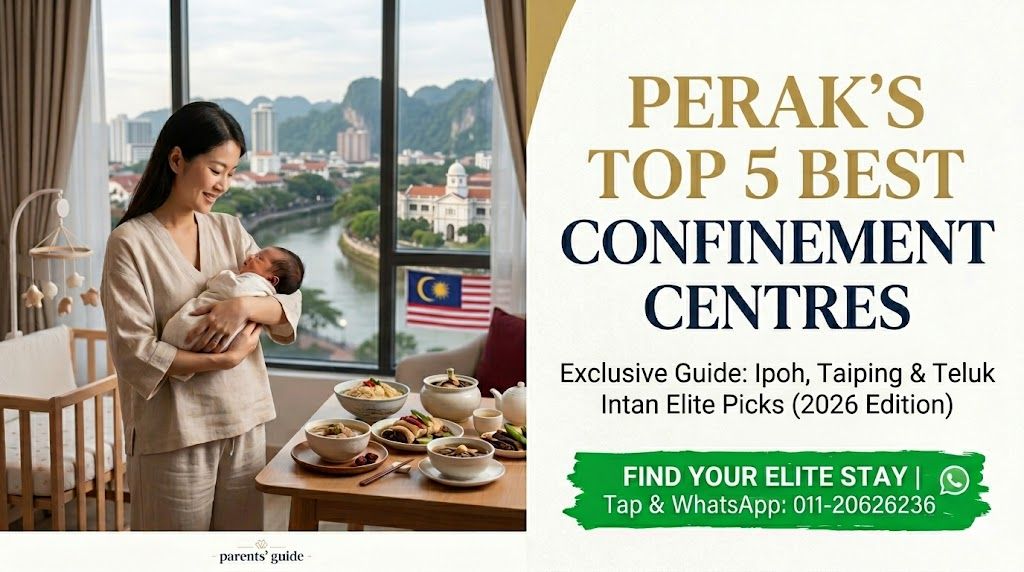 霹雳州（Perak）Top 5 优质月子中心盘点（排名不分先后）