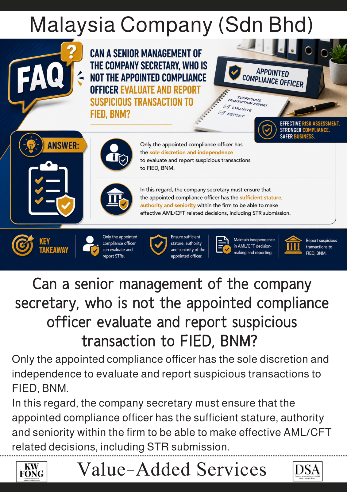Can a senior management of the company secretary, who is not the appointed compliance officer evaluate and report suspicious transaction to FIED, BNM?  Compliance Officer