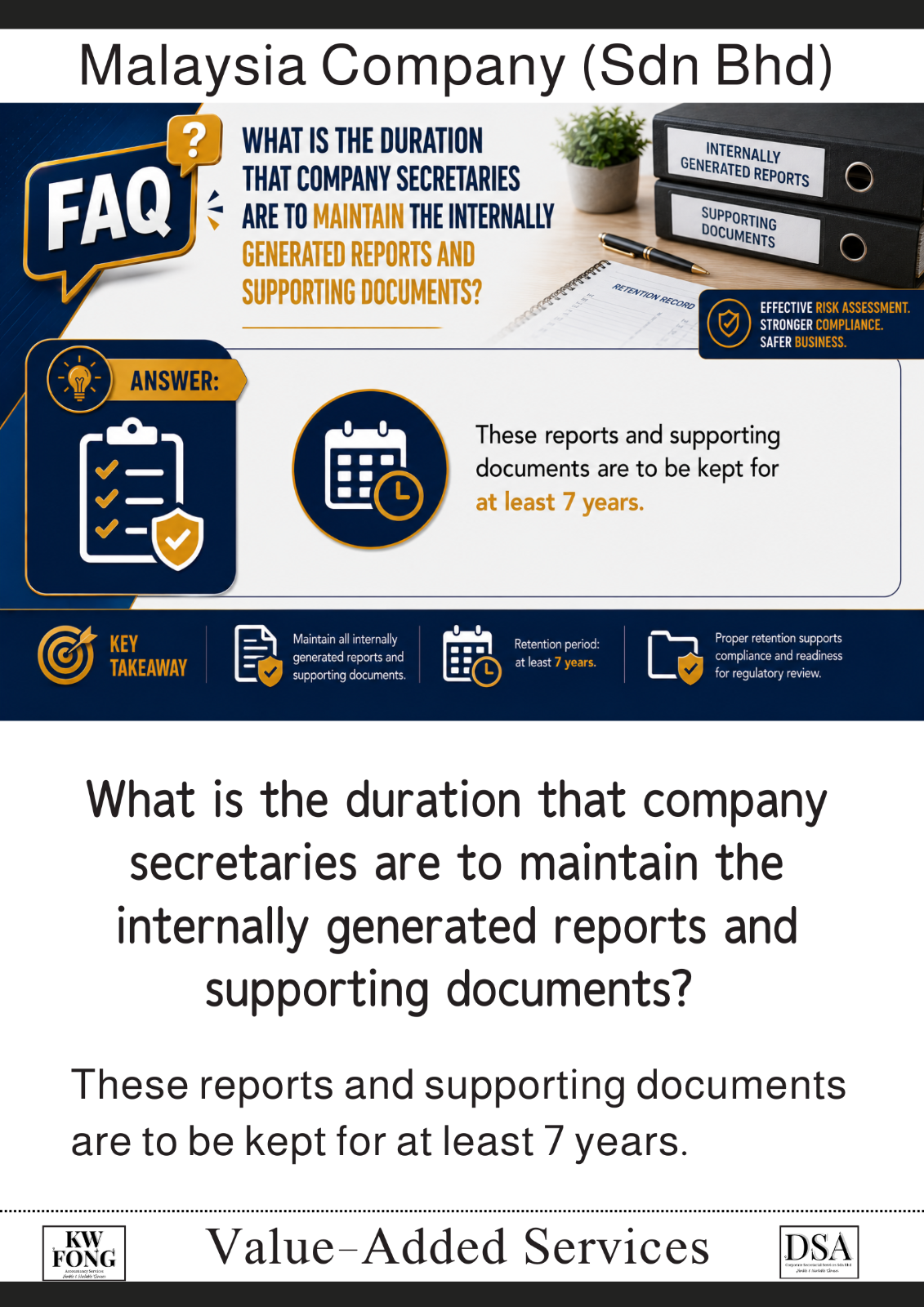 What is the duration that company secretaries are to maintain the internally generated reports and supporting documents?  公司秘书需要保存内部生成的报告及相关支持文件多久？