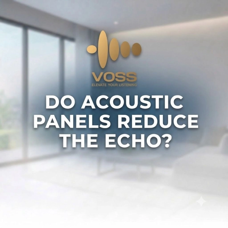 Do acoustic panels reduce echo?