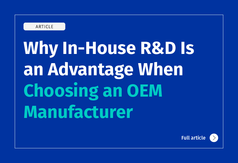 Why In-House R&D Is an Advantage When Choosing an OEM Manufacturer