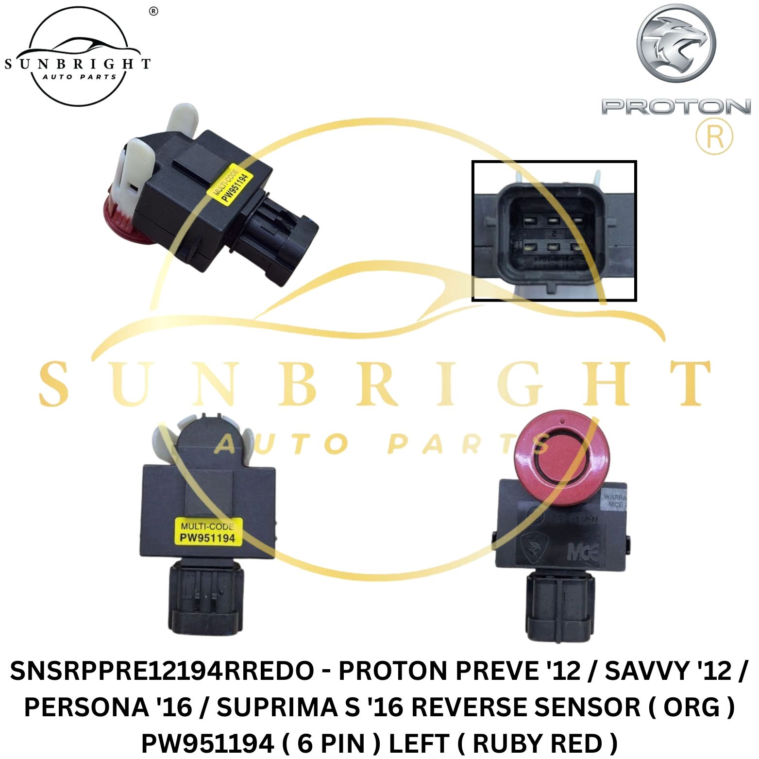 SNSRPPRE12194RREDO - PROTON PREVE '12 / SAVVY '12 / PERSONA '16 / SUPRIMA S '16 REVERSE SENSOR ( ORG ) PW951194 ( 6 PIN ) LEFT ( RUBY RED )