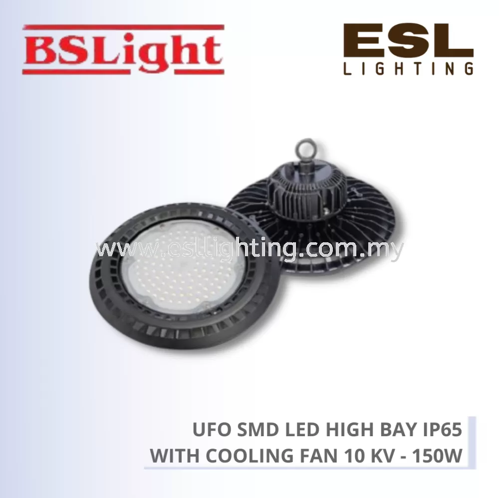 BSLIGHT UFO SMD LED HIGH BAY IP65 WITH COOLING FAN 10 KV - 150W - BSHBIP65-150
