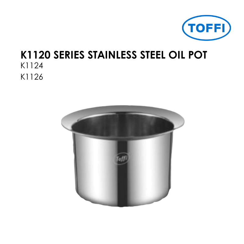 TOFFI K1120 SERIES STAINLESS STEEL OIL POT K1124 K1126