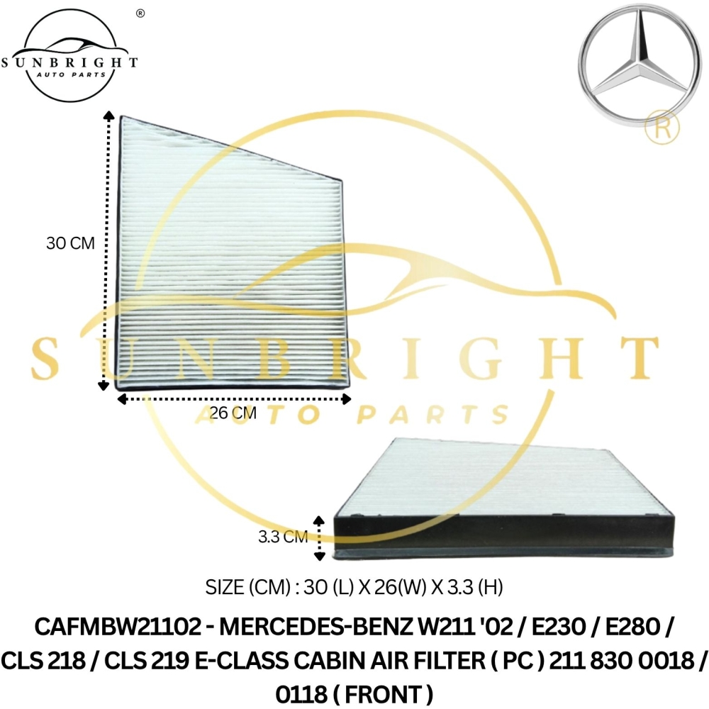 CAFMBW21102 - MERCEDES-BENZ W211 '02 / E230 / E280 / CLS 218 / CLS 219 E-CLASS CABIN AIR FILTER ( FRONT ) 211 830 0018 / 0118 ( PC )