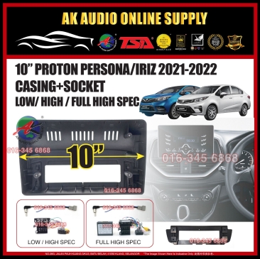 Proton Persona / Iriz 2021 - 2022 Android 10” inch Casing + Socket