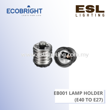 ECOBRIGHT EB001 Lamp Holder - (E40 TO E27)