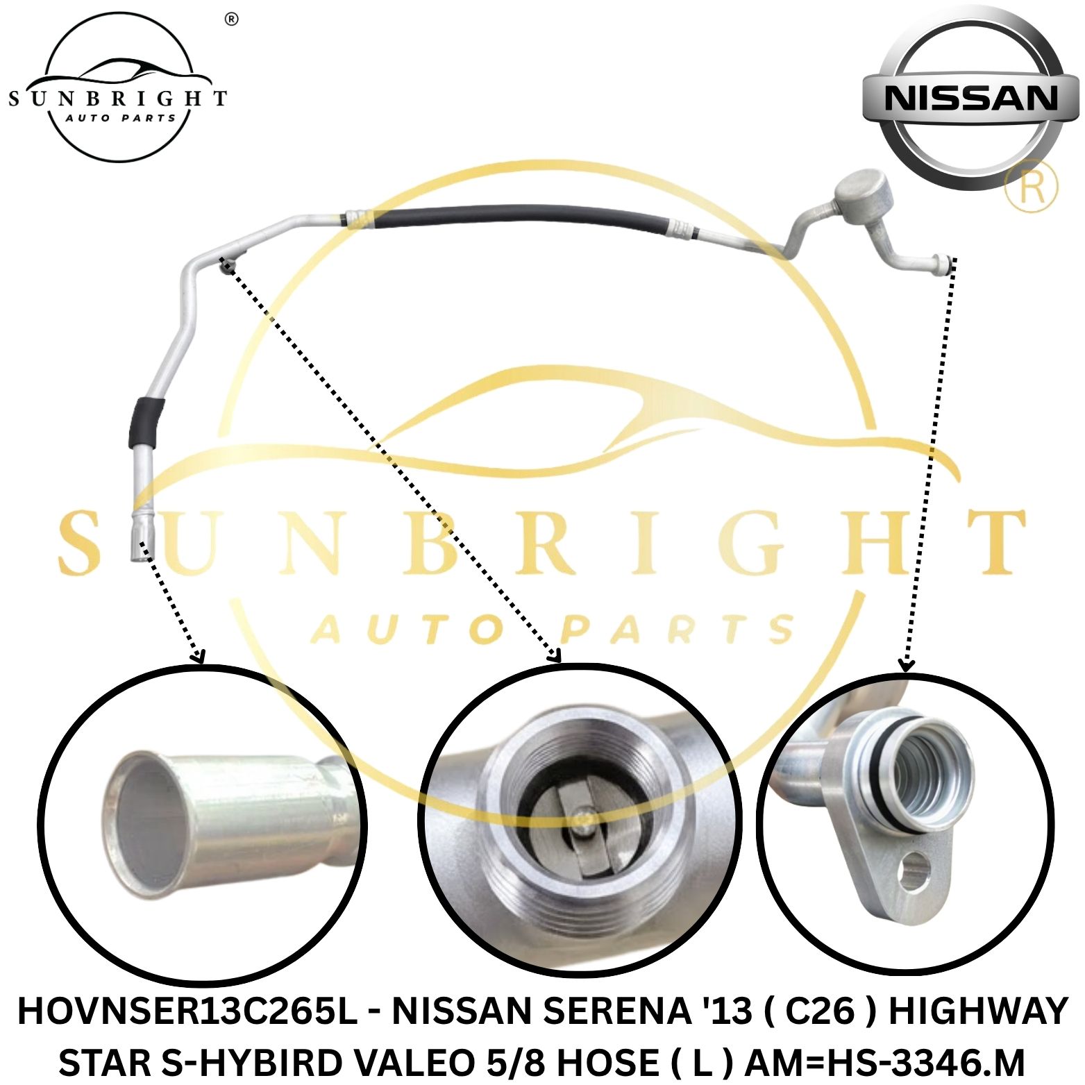 HOVNSER13C265L - NISSAN SERENA '13 ( C26 ) HIGHWAY STAR S-HYBIRD VALEO 5/8 HOSE ( L ) AM=HS-3346.M