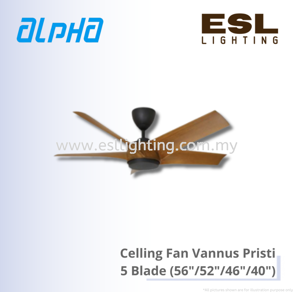 ALPHA Celling Fan Vannus Pristi - 5 Blade (56"/52"/46"/40")