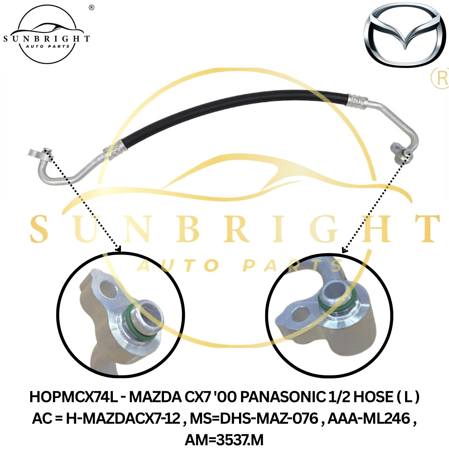 HOPMCX74L - MAZDA CX7 '00 PANASONIC 1/2 HOSE ( L ) AC = H-MAZDACX7-12 , MS=DHS-MAZ-076 , AAA-ML246 , AM=3537.M