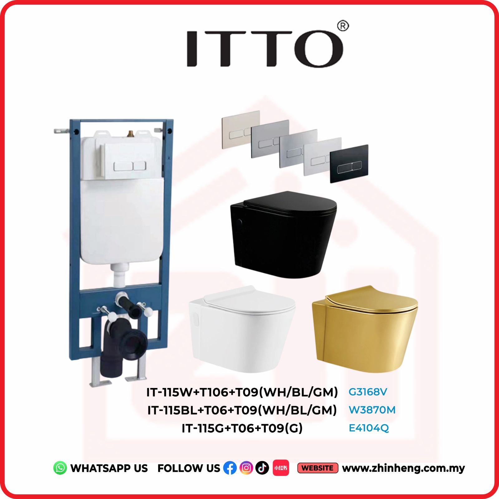 ITTO FLUSH TANK + CONCEALED BUTTON + TOILET BOWL IT-115W+T06+T09(WH/BL/GM) + IT-115BL+T06+T09(WH/BL/GM) + IT-115G+T06+T09(G)
