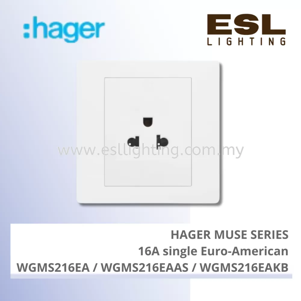 HAGER Muse Series - 16A single Euro-American - WGMS116EA / WGMS116EAAS / WGMS116EAKB