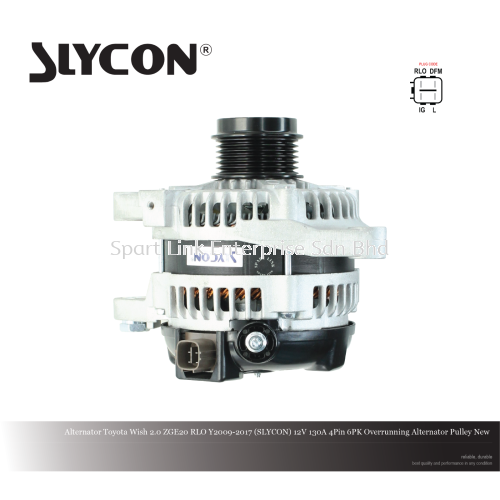 Alternator Toyota Wish 2.0 ZGE20 RLO Y2009-2017 (SLYCON) 12V 130A 4Pin 6PK OAP New