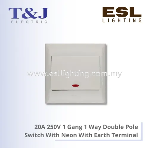 T&J DAZZLE SERIES 20A 250V 1 Gang 1 Way Double Pole Switch With Neon With  Earth Terminal - HB271L-DP-N/S95