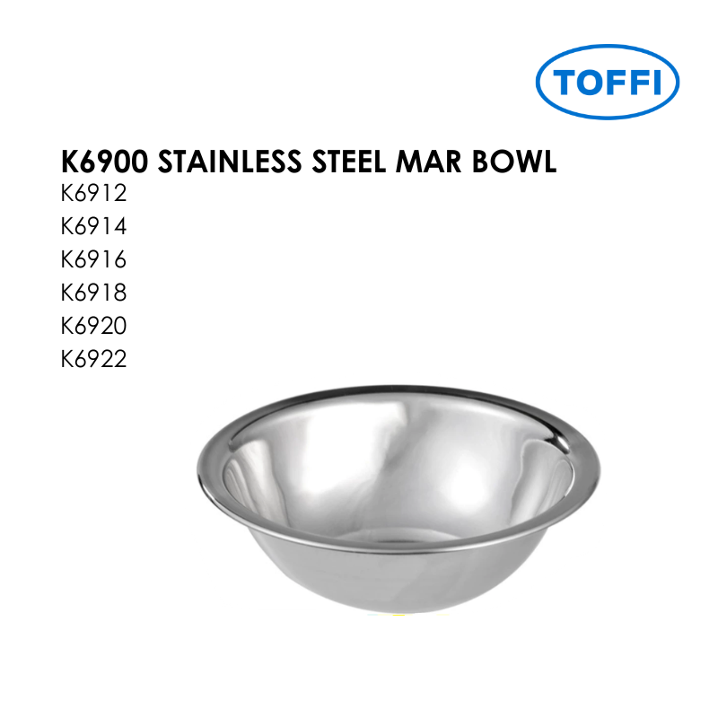 TOFFI K6900 STAINLESS STEEL MAR BOWL K6912 K6914 K6916 K6918 K6920 K6922