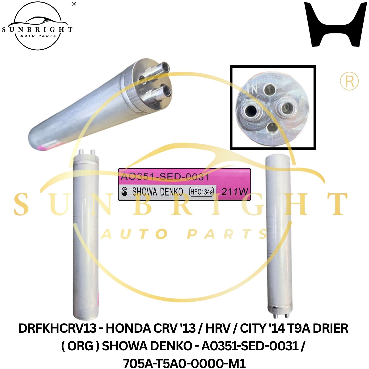 DRFKHCRV13 - HONDA CRV '13 / HRV / CITY '14 T9A DRIER ( ORG ) SHOWA DENKO - A0351-SED-0031 / 705A-T5A0-0000-M1