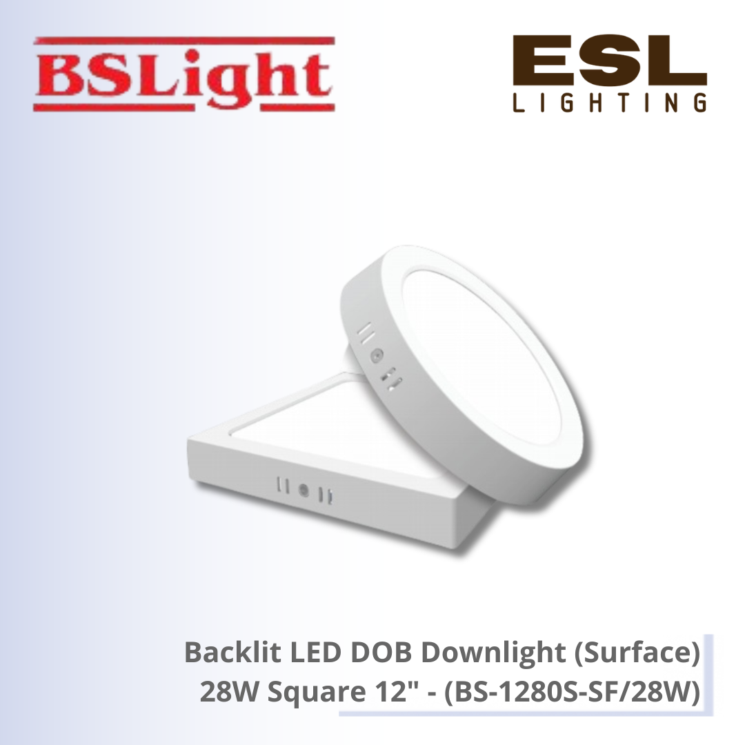 BSLight Backlit LED DOB Downlight (Surface) 28W Square 12" - BS-1280S-SF/28W [SIRIM]