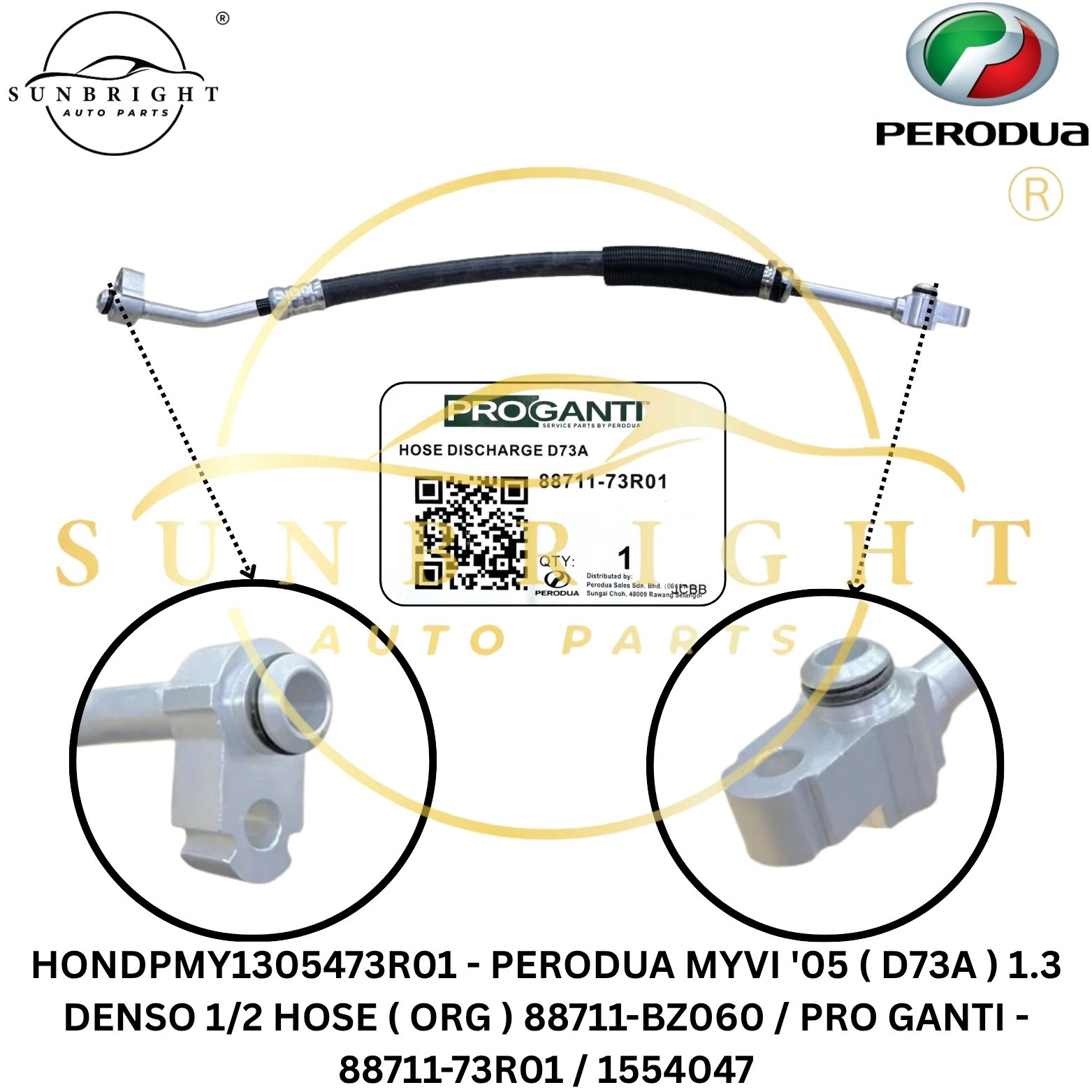 HONDPMY1305473R01 - PERODUA MYVI '05 ( D73A ) 1.3 DENSO 1/2 HOSE ( ORG ) 88711-BZ060 / PRO GANTI - 88711-73R01 / 1554047
