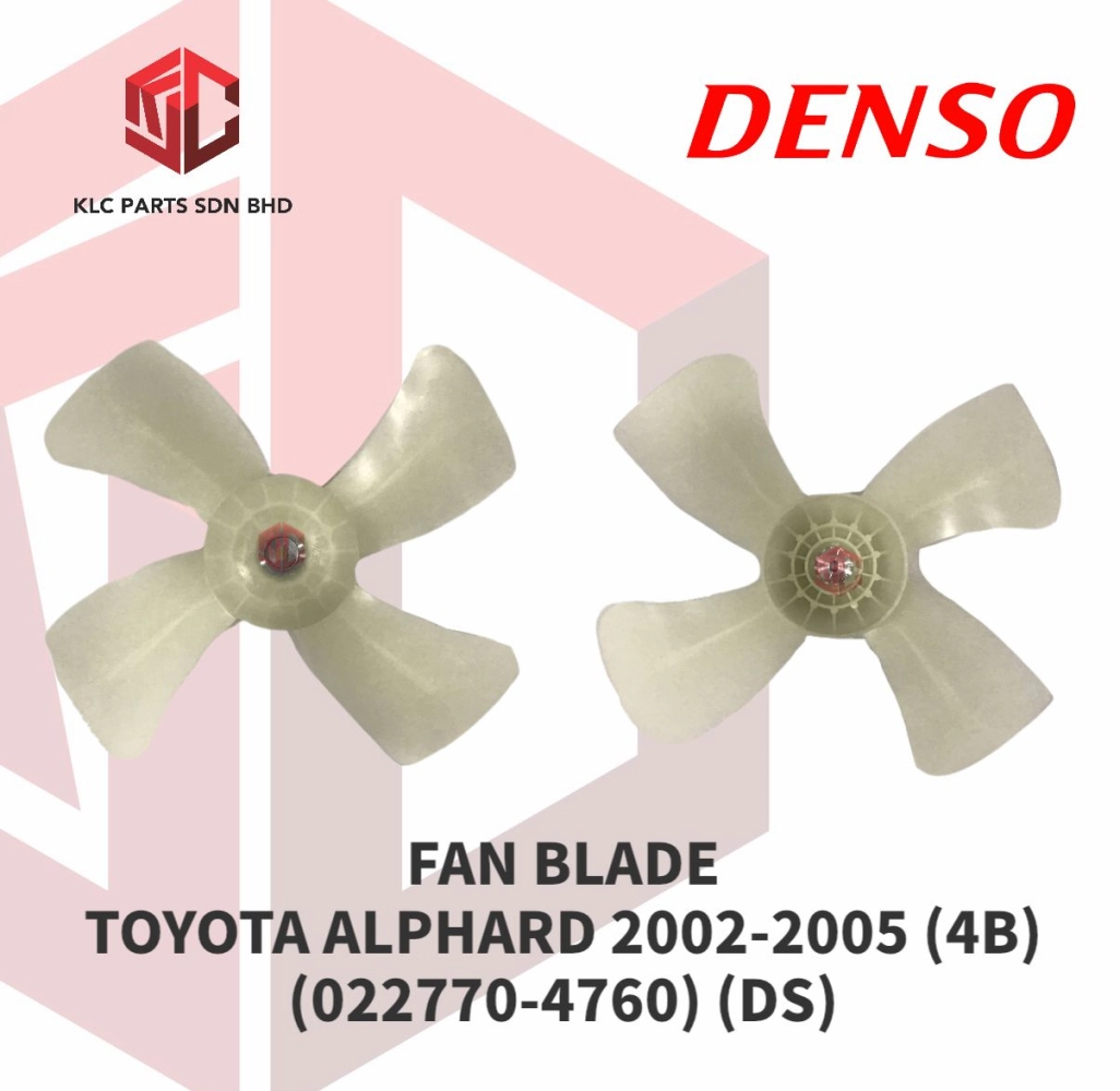 FAN BLADE TOYOTA ALPHARD 2002-2005 (4B) (022770-4760) (DS)